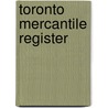 Toronto Mercantile Register by J.R. E. Winters Co