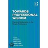 Towards Professional Wisdom door David Carr