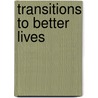 Transitions To Better Lives by Sharon Casey
