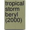 Tropical Storm Beryl (2000) door Ronald Cohn