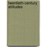 Twentieth-Century Attitudes by Brooke A. Allen
