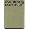 Understanding Health Issues door Susan Barraclough