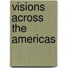 Visions Across the Americas door J. Sterling Warner