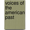 Voices Of The American Past door J. Christopher Arndt