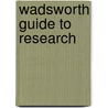 Wadsworth Guide To Research door Susan K. Miller-Cochran