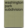 Washington Park Subdivision by Ronald Cohn