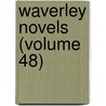 Waverley Novels (Volume 48) door Sir Walter Scott