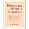 Wisdom From World Religions by John Marks Templeton