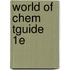 World of Chem Tguide     1E