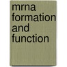 Mrna Formation And Function door Joel D. Richter