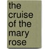 the Cruise of the Mary Rose