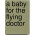 A Baby For The Flying Doctor