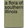 A Flora of Southern Illinois by Robert H. Mahlenbrock