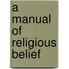 A Manual Of Religious Belief door William Burnes