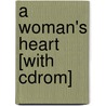 A Woman's Heart [with Cdrom] door Beth Moore