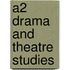 A2 Drama And Theatre Studies