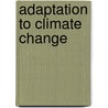 Adaptation to Climate Change door Bimal Aryal