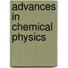 Advances In Chemical Physics door Stuart Alan Rice