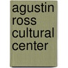 Agustin Ross Cultural Center by Ronald Cohn
