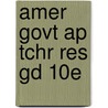 Amer Govt Ap Tchr Res Gd 10E by Wilson