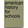 American History For Schools by George Payn Quackenbos