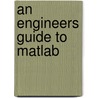 An Engineers Guide to Matlab by Shapour Azarm