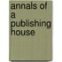 Annals of a Publishing House