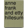 Anne Frank and Etty Hillesum door Denise de Costa