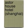 Astor House Hotel (Shanghai) door Ronald Cohn