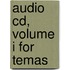 Audio Cd, Volume I For Temas
