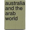 Australia And The Arab World door Research 