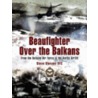 Beaufighter Over the Balkans by Steve Stevenson