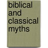 Biblical and Classical Myths door Northrop Frye