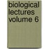 Biological Lectures Volume 6