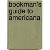 Bookman's Guide To Americana door Orvin Lee Shiflett