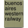 Buenos Aires Western Railway door Adam Cornelius Bert