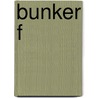 Bunker f by Christoph Lubbe