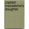 Captain Macedoine's Daughter by Country Life Press