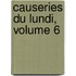 Causeries Du Lundi, Volume 6