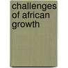 Challenges Of African Growth door J. Wolgin