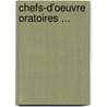 Chefs-D'Oeuvre Oratoires ... door Jacques Bnigne Bossuet