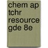 Chem Ap Tchr Resource Gde 8E
