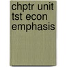 Chptr Unit Tst Econ Emphasis by Tucker Ryan