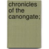 Chronicles Of The Canongate; door Walter Scot