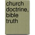 Church Doctrine, Bible Truth