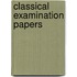 Classical Examination Papers