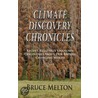 Climate Discovery Chronicles by Bruce C. Melton