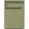 Commentarius In Ecclesiasten door Dionijs Burger