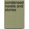 Condensed Novels And Stories by Bret Harte