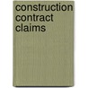 Construction Contract Claims door R.W. Thomas